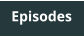 Episodes